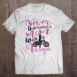 Tadostore Never Underestimate A Mom With A Motorcycle Gift For Mama Tee Shirt