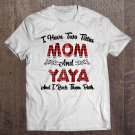 Tadostore Womens I Have Two Titles Mom And Yaya And I Rock Them Both Shirt Tee Shirt