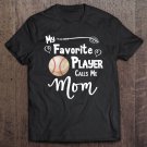 Tadostore Mom Baseball Softball Game Fan Sports Favorite Player Tee Shirt