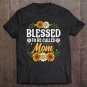 Tadostore Blessed To Be Called Mom Shirt Mothers Day Tee Shirt