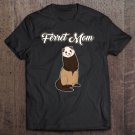 Tadostore Ferret Mom Shirt For Ferret Lovers Tee Shirt