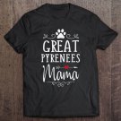 Tadostore Great Pyrenees Mama - Pyrenees Dog Lover Shirt Gift Tee Shirt