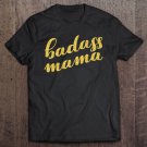 Tadostore Badass Mama Shirt For Moms Mama Women Mothers Day Shirt Gift Tee Shirt