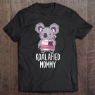 Tadostore Mommy Bear Koalafied Koala Mom Women Cute Tee Shirt