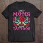 Tadostore Womens Great Moms Have Tattoos - Mom With A Tattoo Tee Shirt