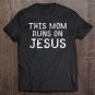 Tadostore This Mom Runs On Jesus Christian Bible Verse Tee Shirt