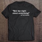 Tadostore Mom Was Right About Everything Quote From My Kids Someday Tee Shirt