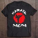 Tadostore Karate Mom Vintage Martial Art Self And Defense Mother's Day Tee Shirt