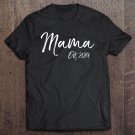 Tadostore Mama Est. 2019 Shirt Pregnancy Announcement New Mother Tee Shirt