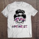 Tadostore Hashtag Mom Life Skull - Messy Bun Hair Tee Shirt