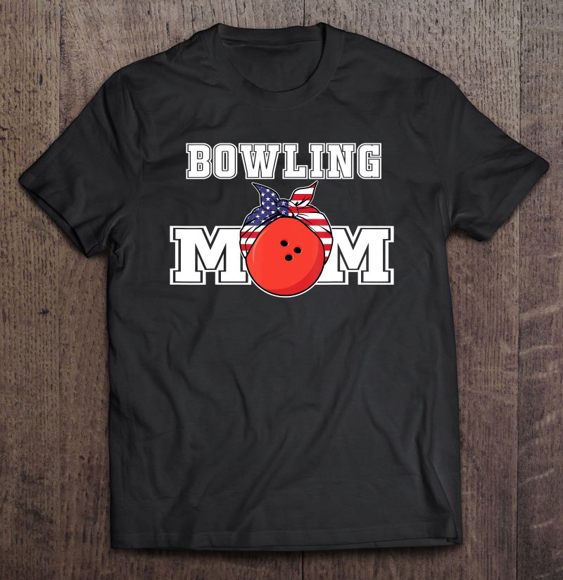 Tadostore Bowling Mom Jersey Gift For Womens Bowling Players & Teams Tee Shirt