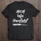 Tadostore Womens Wife Mom Hairstylist Tshirt Gift For Women Mother's Day Tee Shirt