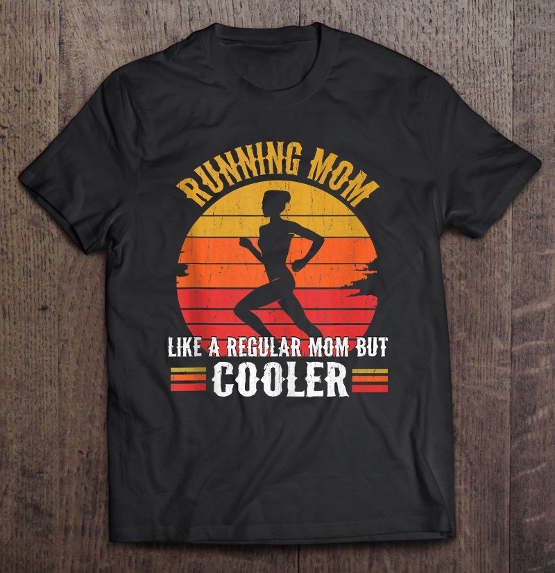Tadostore Running 365 Vintage Running Mom Runner Gift For Mother Women Tee Shirt