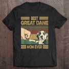 Tadostore Vintage Best Great Dane Mom Ever Dog Lover For Mother's Day Tee Shirt