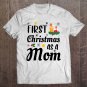Tadostore First Christmas As A Mom Funny Xmas New Mommy Mama Gift Tee Shirt