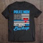 Tadostore Cop Mom Proud Mother Police Officer Mom Gifts Blue Line Flag Tee Shirt