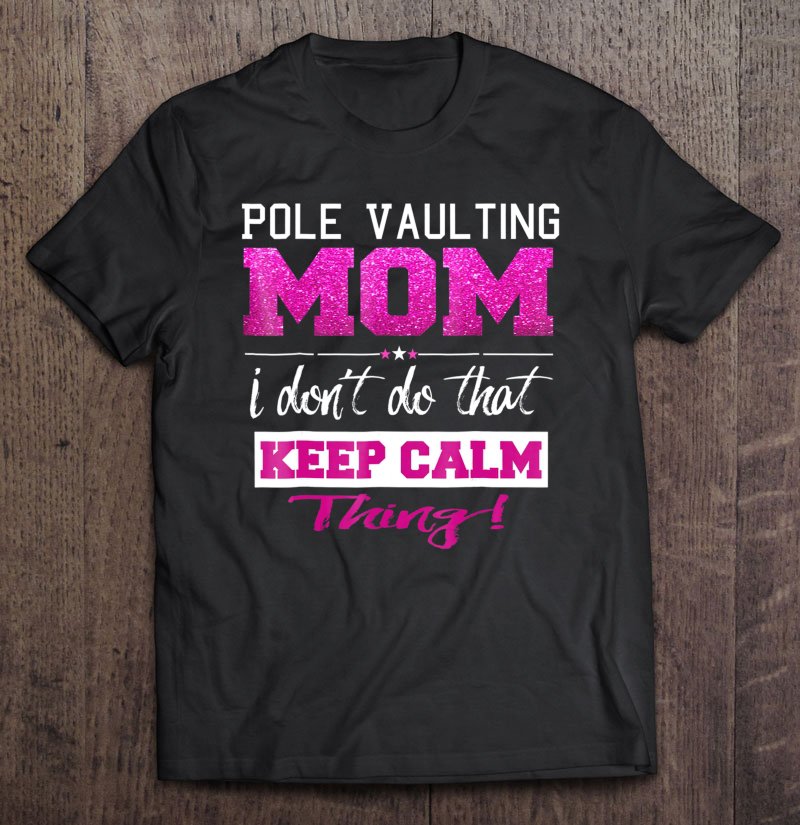 Tadostore Funny Pole Vaulting Mom Best Mother Tshirt Tee Shirt