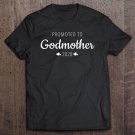 Tadostore Godmother Proposal Shirt Promoted 2020 Cute Gift Tee Shirt