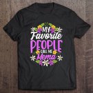 Tadostore My Favorite People Call Me Mema Floral Mothers Day Gifts Tee Shirt
