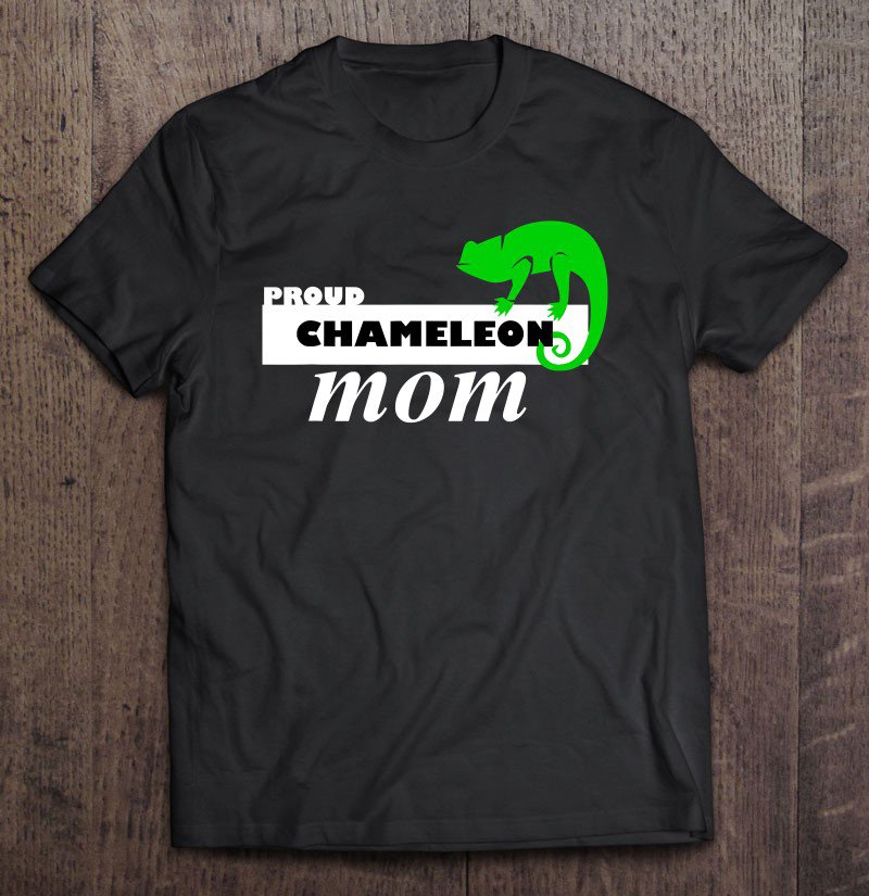Tadostore Proud Chameleon Mom Reptile Tee Shirt
