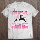 Tadostore Cute Poodles Dog And Perfect Gift For Parents Mom Dad Tee Shirt