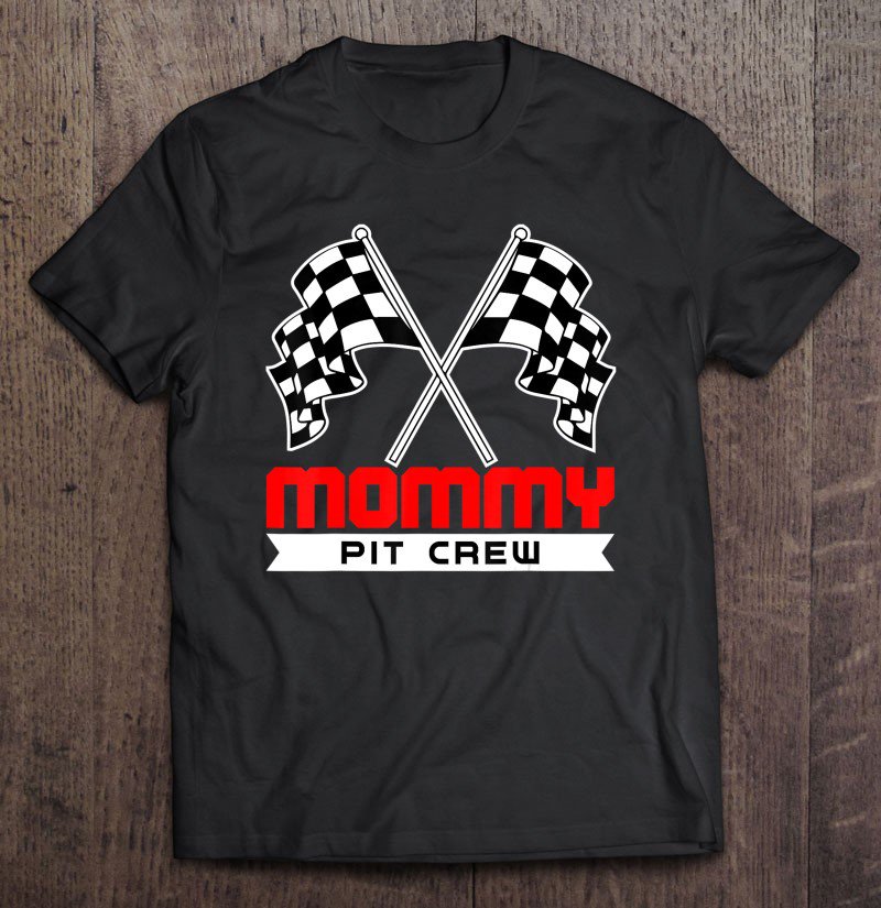 Tadostore Pit Mom Crew Funny Mommy Racing Race Car Costume Tee Shirt