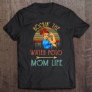 Tadostore Rockin' The Water Polo Mom Life Funny Gift For Mom Tee Shirt
