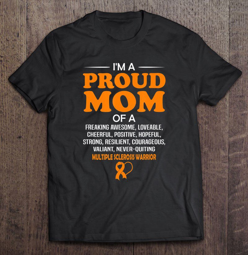 Tadostore Proud Mom Multiple Sclerosis Warrior Ms Awareness Gift Tee Shirt