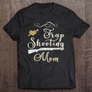 Tadostore Trap Shooting Mom Premium Tee Shirt