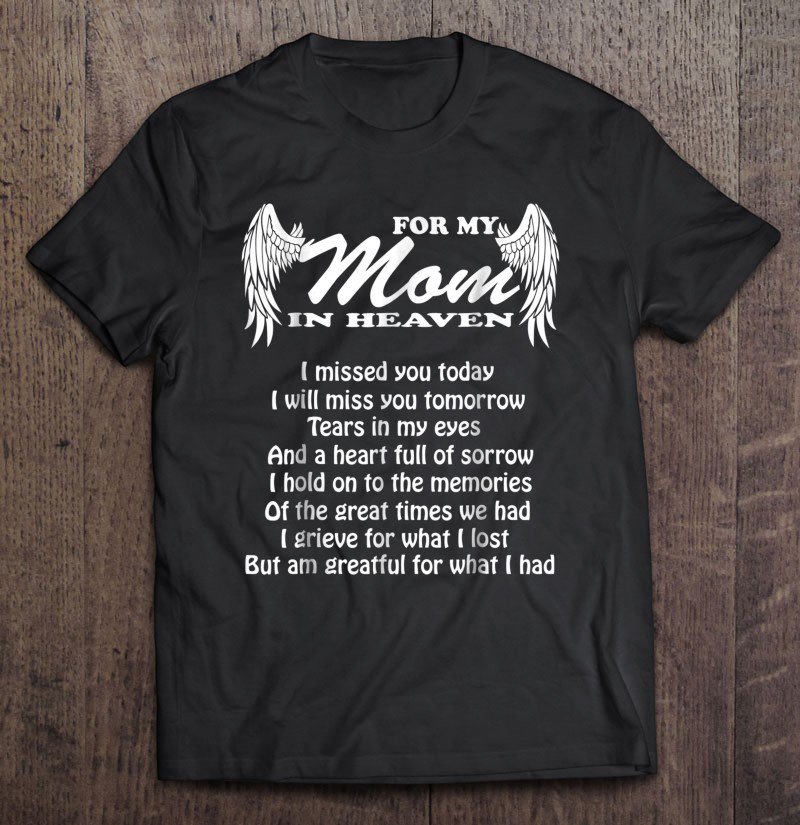 Tadostore Missing Mom In Heaven - Mother Memorial Tee Shirt