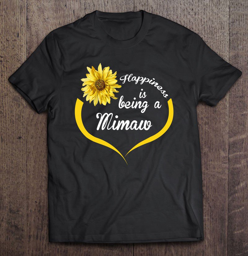 Tadostore Mimaw Gift Happiness Is Being A Mimaw Tee Shirt
