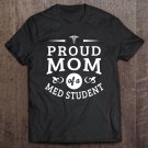 Tadostore Proud Mom Of A Med Studen Tee Shirt
