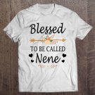 Tadostore Blessed To Be Called Nene Mother's Day Gifts Tee Shirt