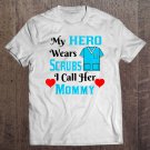 Tadostore Kids My Hero Wears Scrubs - I Call Her Mommy Nurse Tee Shirt