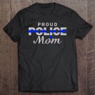 Tadostore Proud Police Mom First Responder Tee Shirt
