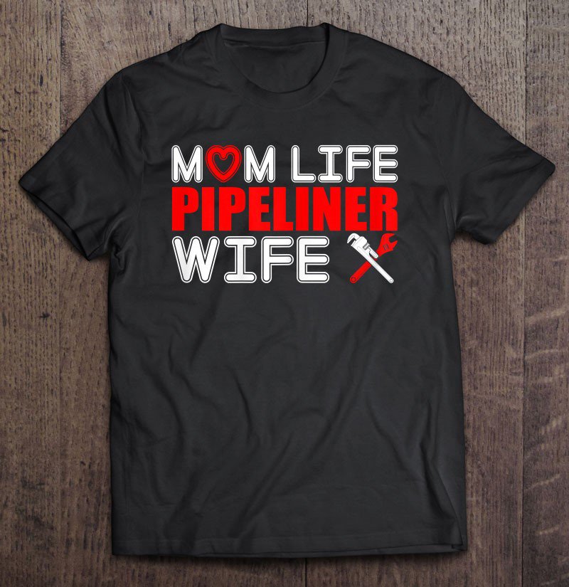 Tadostore Womens Mom Life Pipeliner Wife Tee Shirt