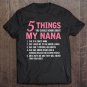 Tadostore 5 Things You Should Know About My Nana Funny Grandma Gift Tee Shirt