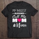 Tadostore My Biggest Blessings Call Me Mom & Nana - Proud Mother Tee Shirt