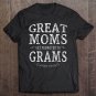 Tadostore Great Moms Get Promoted To Grams Grandma Gift Women Tee Shirt