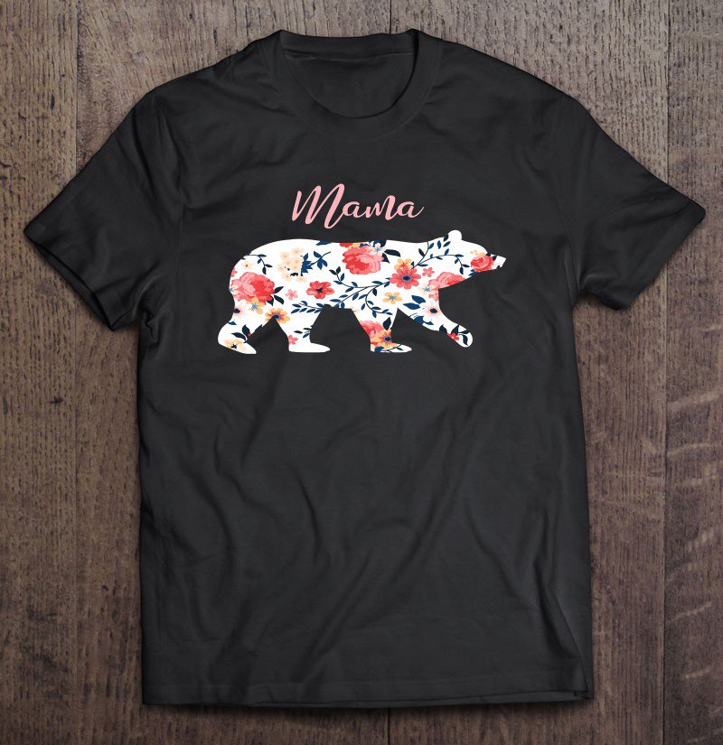 Tadostore Mothers Day Mama Bear Tee Shirt