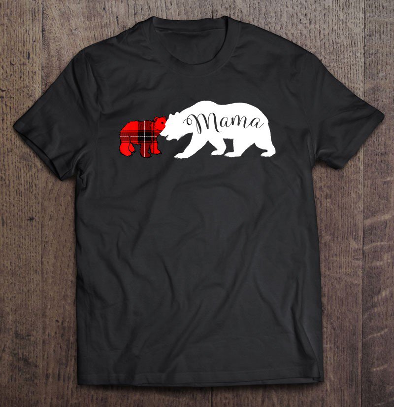 Tadostore Mama Bear Red Plaid Cub Mom Christmas Tshirt Tee Shirt