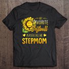 Tadostore Womens My Favorite Softball Player Calls Me Stepmom Sunflower Tee Shirt