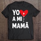 Tadostore I Love My Mom Shirt - Yo Amo A Mi Mama Spanish Tee Shirt