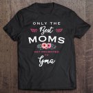 Tadostore Gma Gift Only The Best Moms Get Promoted To Flower Pullover Tee Shirt