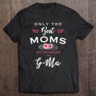Tadostore G-Ma Gift Only The Best Moms Get Promoted To Flower Pullover Tee Shirt