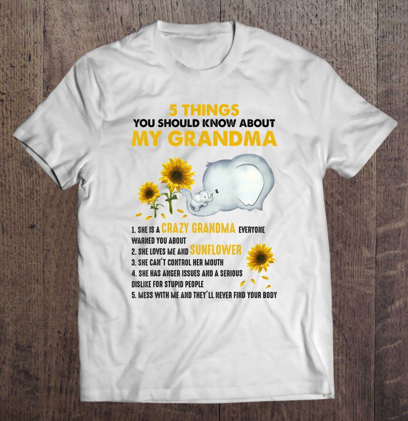 Tadostore 5 Things You Should Know About My Grandma Mother Day Gift Tee Shirt