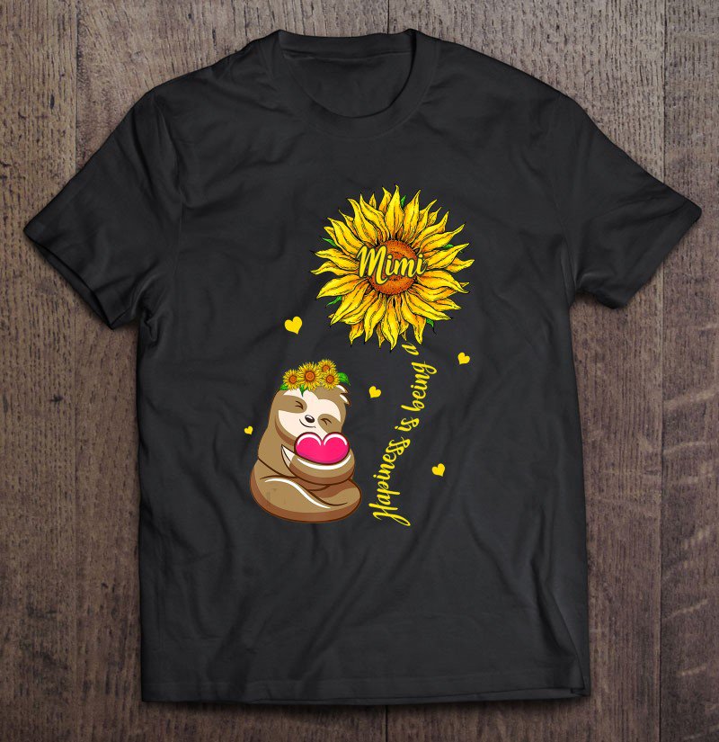 Tadostore Happiness Is Being A Mimi Sloth Gift Mother's Day Tee Shirt