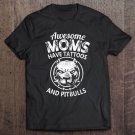 Tadostore Awesome Moms Have Tattoos And Pitbulls Tattoed Dog Mother Tee Shirt