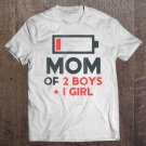 Tadostore Mom Of 2 Boys 1 Girl Shirt Son Mothers Day Gift Birthday Tee Shirt