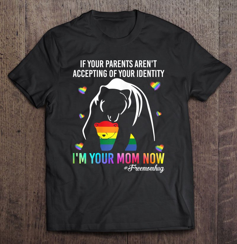 Tadostore Womens If Your Parents Aren't Accepting I'm Your Mom Now Tee Shirt
